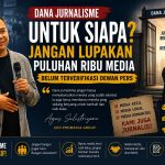 Dana Jurnalisme untuk Siapa? Jangan Lupakan Puluhan Ribu Media Belum Terverifikasi Dewan Pers